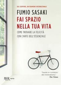 Produktbild: Fai spazio nella tua vita. Come trovare la felicit&agrave; con l'arte dell'essenziale