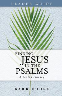 Produktbild: Finding Jesus in the Psalms Leader Guide