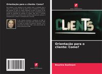 Produktbild: Orienta&ccedil;&atilde;o para o cliente: Como?