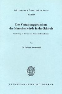 Produktbild: Der Verfassungsgrundsatz der Menschenw&uuml;rde in der Schweiz.
