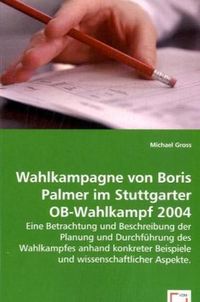Produktbild: Gross, M: Wahlkampagne von Boris Palmer im Stuttgarter OB-Wa