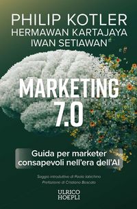 Produktbild: Marketing 7.0. Guida per marketer consapevoli nell'era dell'AI