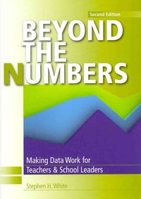 Produktbild: Beyond the Numbers: Making Data Work for Teachers and School Leaders