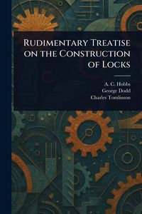 Produktbild: Rudimentary Treatise on the Construction of Locks