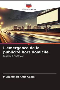 Produktbild: L'&eacute;mergence de la publicit&eacute; hors domicile