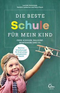 Bild vom Artikel Die beste Schule für mein Kind vom Autor Lucinde Hutzenlaub