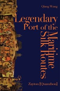 Produktbild: Legendary Port of the Maritime Silk Routes