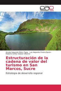 Produktbild: Estructuraci&oacute;n de la cadena de valor del turismo en San Marcos, Sucre