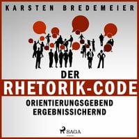 Produktbild: Der Rhetorik-Code - Orientierungsgebend - Ergebnissichernd (Ungek&uuml;rzt)