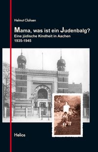 Bild vom Artikel Mama, was ist ein Judenbalg? vom Autor Helmut Clahsen