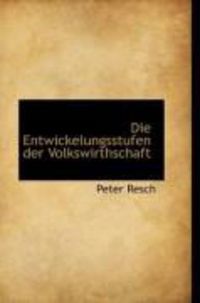 Produktbild: Die Entwickelungsstufen Der Volkswirthschaft