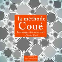 Produktbild: La m&eacute;thode Cou&eacute;, autosuggestion consciente
