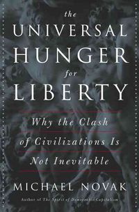 Produktbild: Novak, M: The Universal Hunger for Liberty