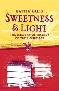 Produktbild: Ellis, H: Sweetness and Light: The Mysterious History of the