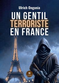 Produktbild: Un gentil terroriste en France