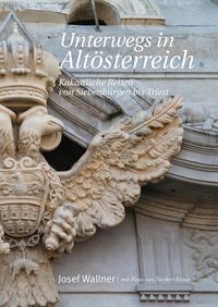 Bild vom Artikel Unterwegs in Altösterreich vom Autor Josef Wallner