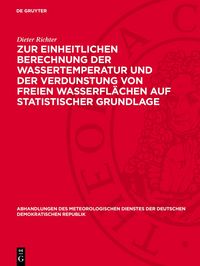 Produktbild: Zur einheitlichen Berechnung der Wassertemperatur und der Verdunstung von freien Wasserfl&auml;chen auf statistischer Grundlage