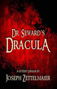 Produktbild: Dr. Seward's Dracula (Stage Fright, #2)