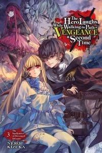 Produktbild: The Hero Laughs While Walking the Path of Vengeance a Second Time, Vol. 3 (light novel)
