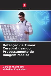 Produktbild: Detec&ccedil;&atilde;o de Tumor Cerebral usando Processamento de Imagem M&eacute;dica