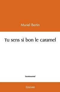 Produktbild: Tu sens si bon le caramel