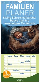 Produktbild: Familienplaner 2026 - Kleine Schlummerparade: Babys und ihre kuscheligen Tierfreunde mit 5 Spalten (Wandkalender, 21 x 45 cm) CALVENDO
