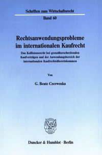 Bild vom Artikel Rechtsanwendungsprobleme im internationalen Kaufrecht. vom Autor G. Beate Czerwenka