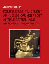 Produktbild: Kompendium til studiet af kult og ofringer i det antikke Gr&aelig;kenland
