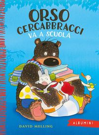 Produktbild: Orso Cercabbracci va a scuola