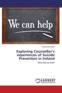 Produktbild: Exploring Counsellor's experiences of Suicide Prevention in Ireland