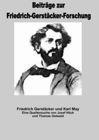 Bild vom Artikel Beiträge zur Friedrich-Gerstäcker-Forschung / Friedrich Gerstäcker und Karl May vom Autor Thomas Ostwald