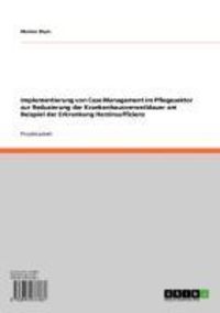 Produktbild: Implementierung von Case Management im Pflegesektor zur Reduzierung der Krankenhausverweildauer am Beispiel der Erkrankung Herzinsuffizienz