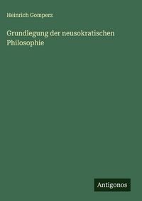 Produktbild: Grundlegung der neusokratischen Philosophie