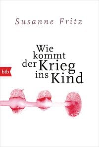 Produktbild: Wie kommt der Krieg ins Kind