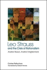 Produktbild: Leo Strauss and the Crisis of Rationalism