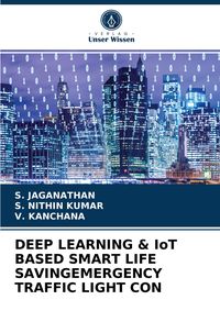 Produktbild: Deep Learning & Iot Based Smart Life Savingemergency Traffic Light Con