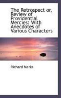 Produktbild: The Retrospect Or, Review of Providential Mercies: With Anecdotes of Various Characters