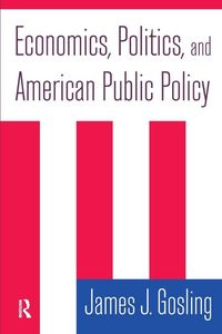 Produktbild: Economics, Politics, and American Public Policy