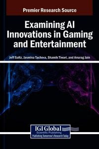 Produktbild: Examining AI Innovations in Gaming and Entertainment