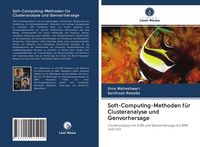 Produktbild: Soft-Computing-Methoden f&uuml;r Clusteranalyse und Genvorhersage