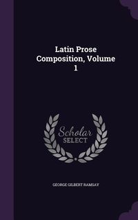 Produktbild: Latin Prose Composition, Volume 1
