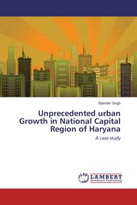 Produktbild: Unprecedented urban Growth in National Capital Region of Haryana