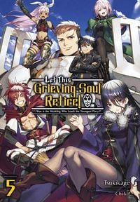 Produktbild: Let This Grieving Soul Retire: Volume 5 (Light Novel)