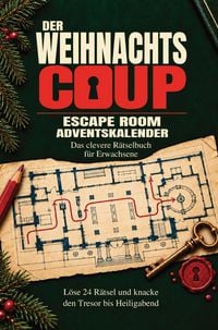 Produktbild: Der Weihnachtscoup - Escape Room Adventskalender: Das clevere R&auml;tselbuch f&uuml;r Erwachsene - L&ouml;se 24 R&auml;tsel und knacke den Tresor bis Heiligabend