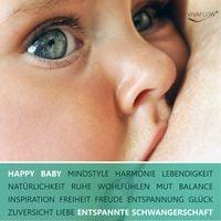 Produktbild: Happy Baby - Entspannung, Gl&uuml;ck und Gesundheit f&uuml;r Schwangerschaft & Geburt