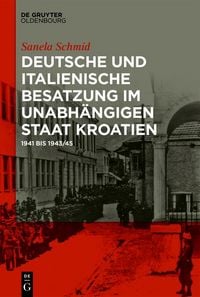 Produktbild: Deutsche und italienische Besatzung im Unabh&auml;ngigen Staat Kroatien