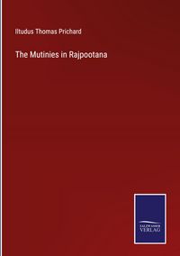 Produktbild: The Mutinies in Rajpootana