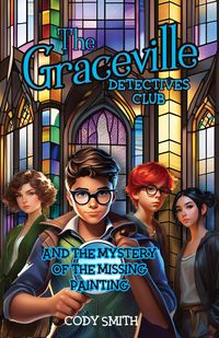 Produktbild: The Graceville Detectives Club and the Mystery of the Missing Painting