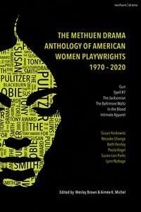 Produktbild: The Methuen Drama Anthology of American Women Playwrights: 1970 - 2020