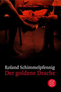 Bild vom Artikel Der goldene Drache vom Autor Roland Schimmelpfennig